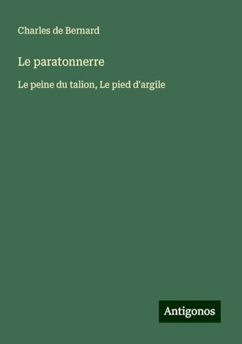Le paratonnerre: Le peine du talion, Le pied d'argile von Antigonos Verlag