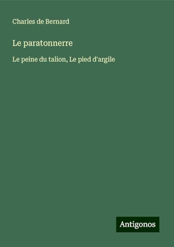 Le paratonnerre: Le peine du talion, Le pied d'argile von Antigonos Verlag