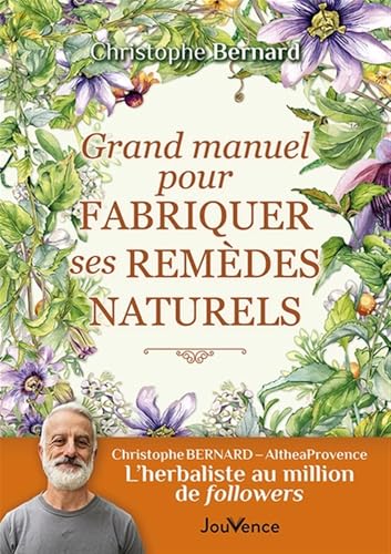 Grand manuel pour fabriquer ses remèdes naturels Grand manuel pour fabriquer ses remèdes naturels von JOUVENCE