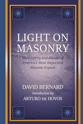 Light on Masonry: The History and Rituals of America's Most Important Masonic Exposé Light on Masonry: The History and Rituals of America's Most Important Masonic Exposé von Westphalia Press