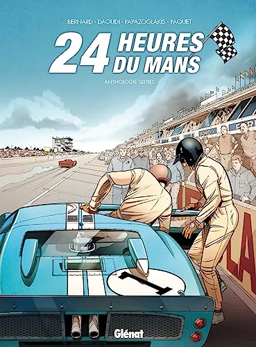 24 Heures du Mans - Anthologie sixties: Anthologie sixties 24 Heures du Mans - Anthologie sixties: Anthologie sixties
