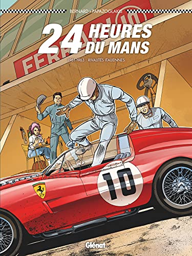 24 heures du Mans - 1961-1963: Rivalités italiennes von GLENAT