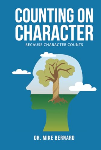 Counting on Character: because Character Counts von Balboa Press