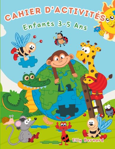 Cahier d’Activités pour Enfants de 3-5 ans: Jeux educatifs maternelle pour fille et garçons : Labyrinthe, Points à relier, Coloriages, Trouver les Différences, Enigmes von Independently published