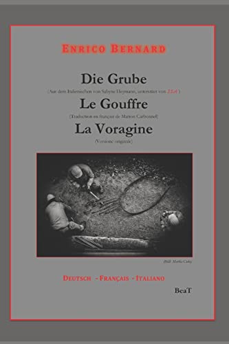 Die Grube - Le Gouffre - La Voragine: Deutsch - Français - Italiano von BEAT