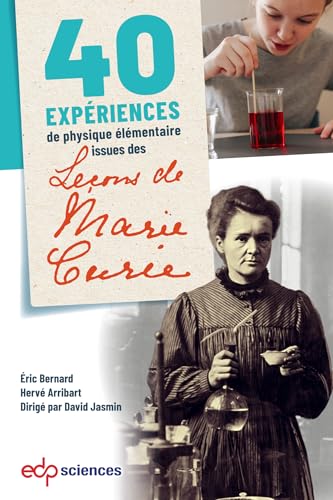 40 expériences de physique élémentaire issues des leçons de Marie Curie von EDP SCIENCES