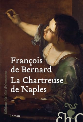 La Chartreuse de Naples La Chartreuse de Naples von H D ORMESSON