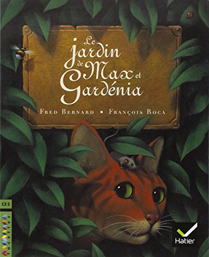 Facettes Bibliothèque CE2 - Le jardin de Max et Gardénia - Album