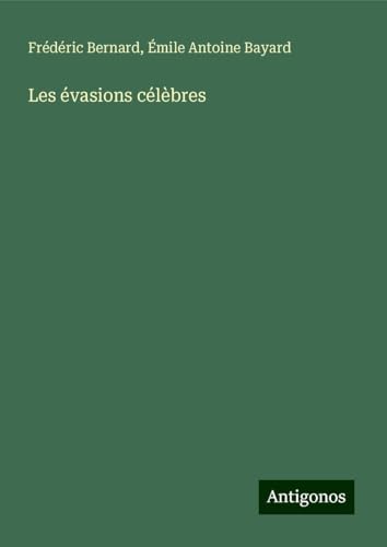 Les évasions célèbres von Antigonos Verlag