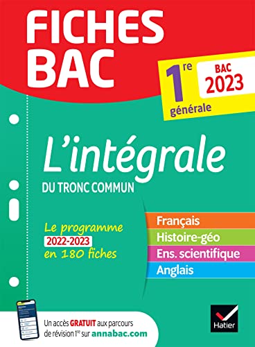 Fiches bac L'intégrale du tronc commun 1re générale Bac 2023: toutes les matières (Français, Histoire-Géographie, Ens. scientifique, Anglais) von HATIER