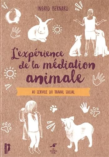 L'expérience de la médiation animale: Au service du travail social von SOUFFLE OR