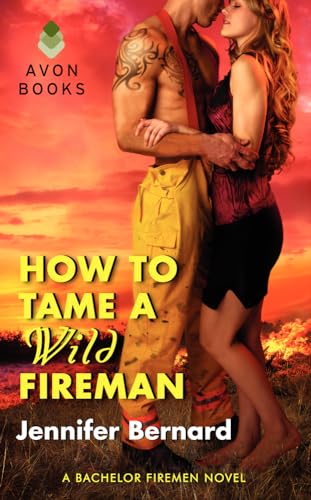 How to Tame a Wild Fireman: A Bachelor Firemen Novel (Bachelor Firemen of San Gabriel, 4)