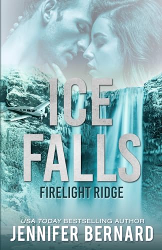 Ice Falls (Firelight Ridge, Band 1) von Independently published