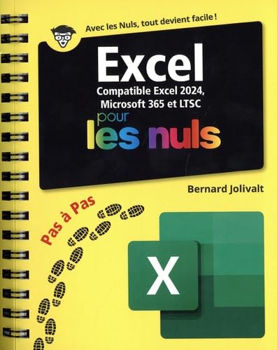 Excel 2024 Pas à Pas pour les Nuls: Compatible Excel 2024, Microsoft 365 et LTSC von POUR LES NULS