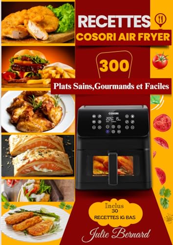 Recettes Cosori Air Fryer 300 Plats Sains,Gourmands et Faciles von Independently published