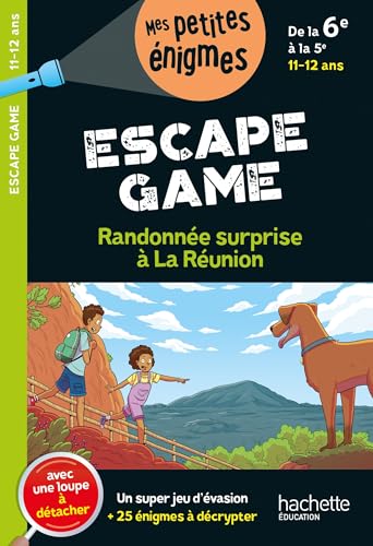 Escape Game - Randonnée surprise à la Réunion - De la 6e à la 5e - Cahier de vacances 2024: Escape Game - De la 6e à la 5e