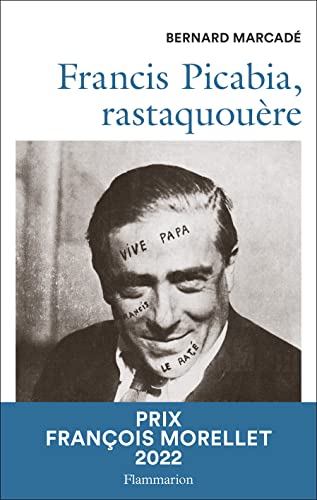 Francis Picabia, rastaquouère von FLAMMARION