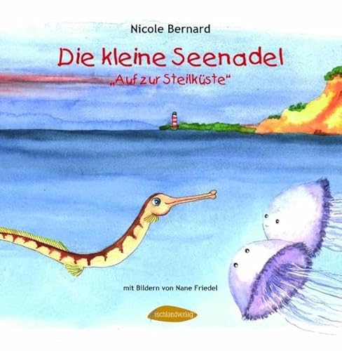 Die kleine Seenadel: Auf zur Steilküste von fischlandverlag