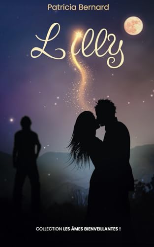 Lilly (Les âmes bienveillantes, Band 1) von Independently published