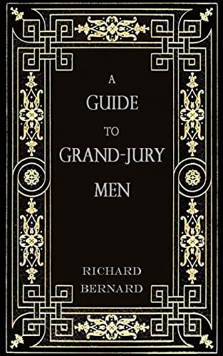 A Guide to Grand-Jury Men: In Modern English von CREATESPACE