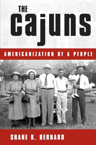Cajuns: Americanization of a People Cajuns: Americanization of a People