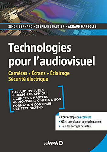 Technologies pour l'audiovisuel: Caméras – Écrans – Éclairage – Sécurité électrique von DE BOECK SUP