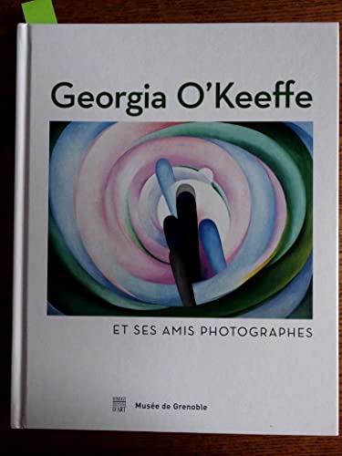Georgia O'Keeffe et ses amis photographes: Exposition Musée de Grenoble, 7 novembre 2015-7 février 2016