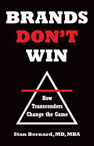Brands Don't Win: How Transcenders Change the Game von Lioncrest Publishing