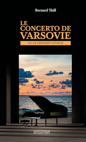 Le concerto de Varsovie: ou le dernier voyage