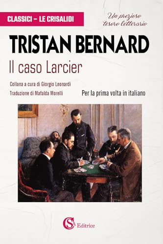 Il caso Larcier (Classici. Le Crisalidi) von CSA Editrice