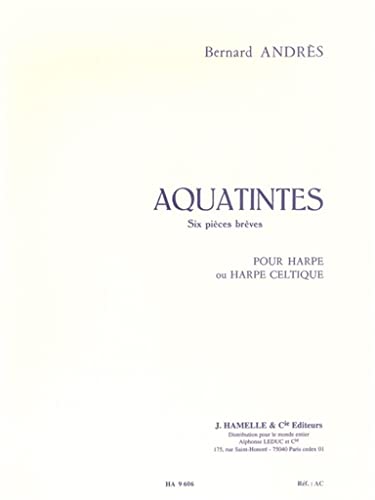 Aquatintes : 6 pièces brèves pour harpe ou harpe celtique