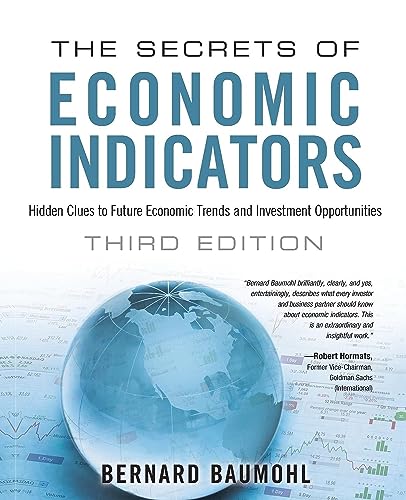 The Secrets of Economic Indicators: Hidden Clues to Future Economic Trends and Investment Opportunities (3rd Edition) von FT Press