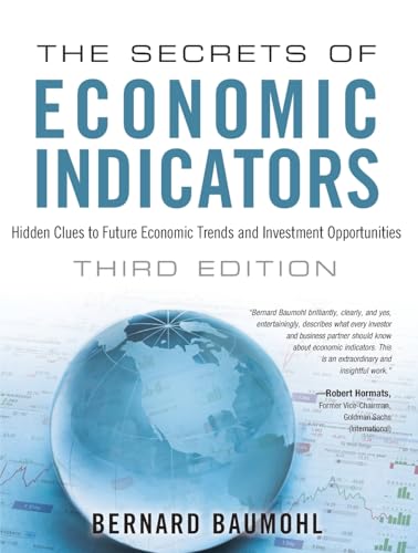 The Secrets of Economic Indicators: Hidden Clues to Future Economic Trends and Investment Opportunities (3rd Edition) von FT Press