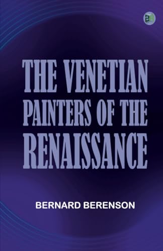 The Venetian Painters of the Renaissance von Zinc Read