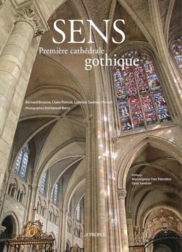 Sens, première cathédrale gothique von A PROPOS