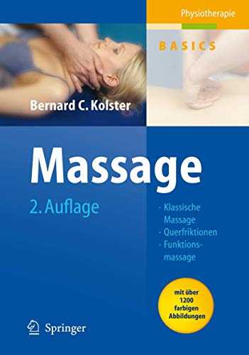 Massage: Klassische Massage, Querfriktionen, Funktionsmassage (Physiotherapie Basics)