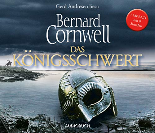 Das Königsschwert (Hörbuch, Wikinger Saga, Andresen, MP3 CD): Gekürzte Ausgabe, Lesung (Die Uhtred-Saga) von Audiobuch oHG