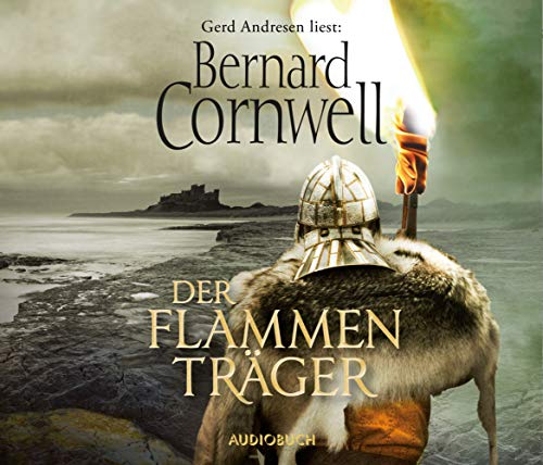 Der Flammenträger: übersetzt von Karolina Fell, Lesung (Die Uhtred-Saga)