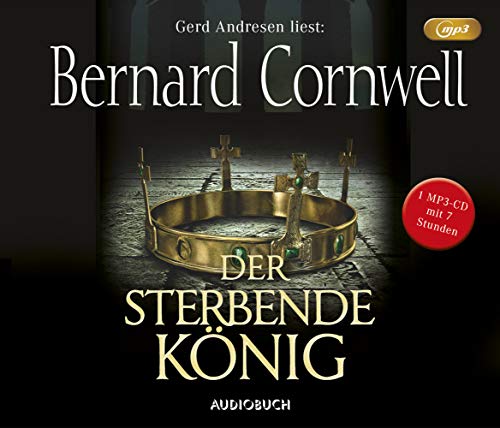 Der sterbende König (MP3-CD): Gekürzte Ausgabe, Lesung (Die Uhtred-Saga) von Audiobuch oHG