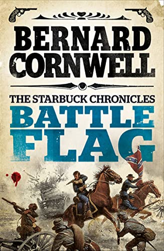 Battle Flag (The Starbuck Chronicles): A gripping historical action adventure novel from the Sunday Times bestselling author von HarperCollins