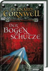 Der Bogenschütze Bernard Cornwell
