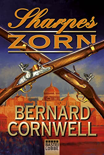 Sharpes Zorn: Richard Sharpe und die Schlacht von Barrosa, März 1811. Deutsche Erstausgabe (Sharpe-Serie, Band 11)