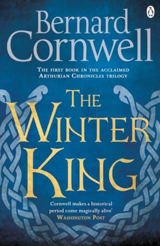 The Winter King: A Novel of Arthur (Warlord Chronicles, 1)