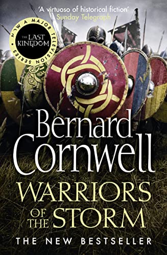 Warriors of the Storm (The Last Kingdom Series, Band 9)
