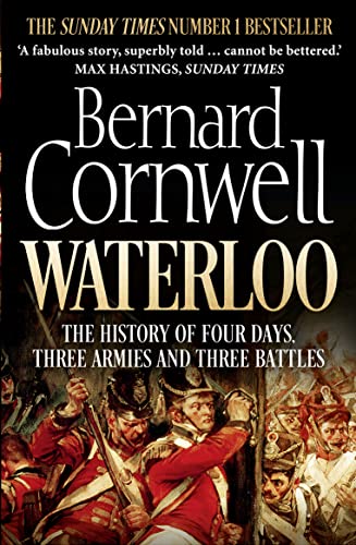 Waterloo: The History of Four Days, Three Armies and Three Battles von William Collins
