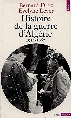 Histoire de la guerre d'Algérie: 1954-1962 Histoire de la guerre d'Algérie: 1954-1962 von Points
