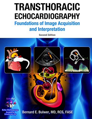 Transthoracic Echocardiography: Foundations of Image Acquisition and Interpretation. 2nd Edition von CreateSpace Independent Publishing Platform