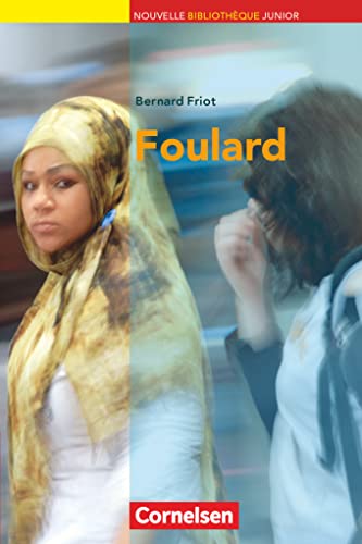 Nouvelle Bibliothèque Junior - Allgemeine Ausgabe - A2+: Foulard - Lektüre mit eingelegtem Vokabular Nouvelle Bibliothèque Junior - Allgemeine Ausgabe - A2+: Foulard - Lektüre mit eingelegtem Vokabular