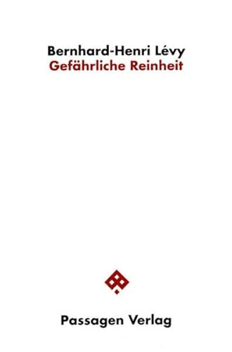 Gefährliche Reinheit (Passagen Philosophie)