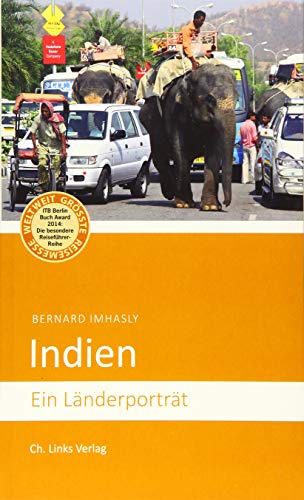 Indien: Ein Länderporträt (Diese Buchreihe wurde ausgezeichnet mit dem ITB-BuchAward) (Länderporträts)